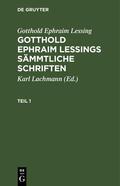 Lachmann / Lessing |  Gotthold Ephraim Lessing: Gotthold Ephraim Lessings Sämmtliche Schriften. Teil 1 | eBook | Sack Fachmedien