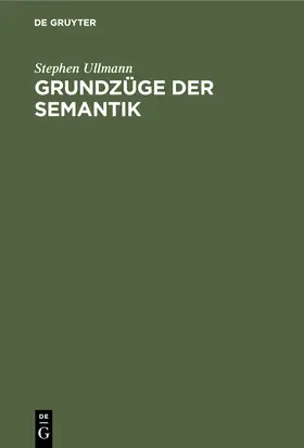 Ullmann |  Grundzüge der Semantik | Buch |  Sack Fachmedien