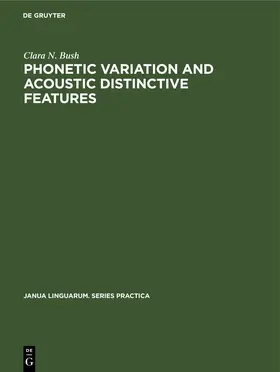 Bush | Phonetic Variation and Acoustic Distinctive Features | E-Book | sack.de
