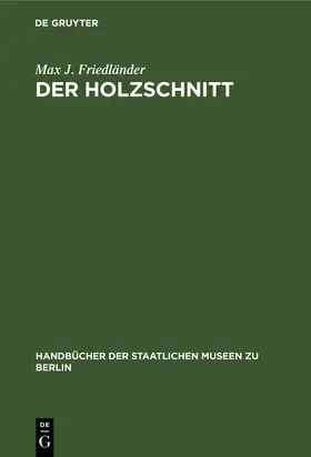 Friedländer / Möhle |  Der Holzschnitt | Buch |  Sack Fachmedien