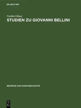 Huse |  Studien zu Giovanni Bellini | Buch |  Sack Fachmedien
