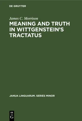 Morrison |  Meaning and Truth in Wittgenstein’s Tractatus | eBook | Sack Fachmedien