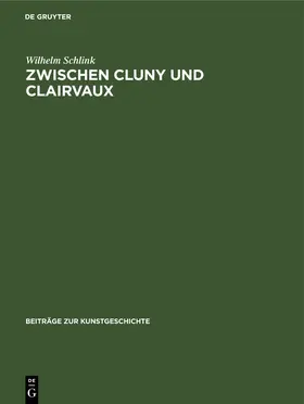 Schlink |  Zwischen Cluny und Clairvaux | Buch |  Sack Fachmedien