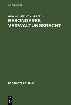 Münch / Schmidt-Aßmann |  Besonderes Verwaltungsrecht | eBook | Sack Fachmedien