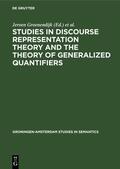 Groenendijk / Jongh / Stokhof |  Studies in Discourse Representation Theory and the Theory of Generalized Quantifiers | eBook | Sack Fachmedien