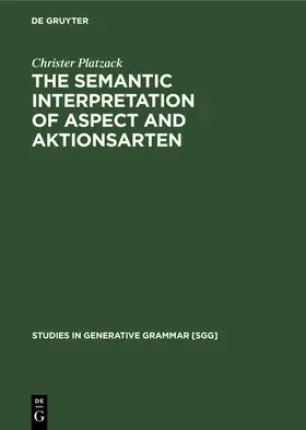 Platzack |  The Semantic Interpretation of Aspect and Aktionsarten | Buch |  Sack Fachmedien