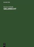 Schmidt |  Geldrecht | eBook | Sack Fachmedien