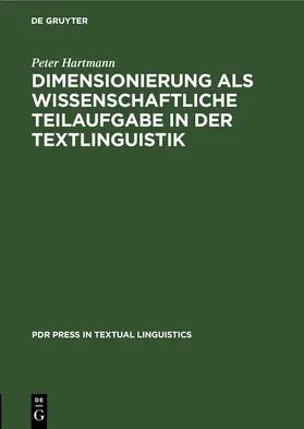 Hartmann |  Dimensionierung als wissenschaftliche Teilaufgabe in der Textlinguistik | Buch |  Sack Fachmedien
