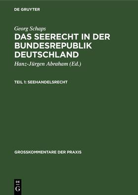 Abraham / Schaps | Georg Schaps: Das Seerecht in der Bundesrepublik Deutschland. Teil 1 | E-Book | sack.de