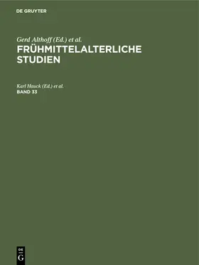 Hauck / Meier / Keller | Frühmittelalterliche Studien. Band 33 | Buch | 978-3-11-242201-4 | sack.de