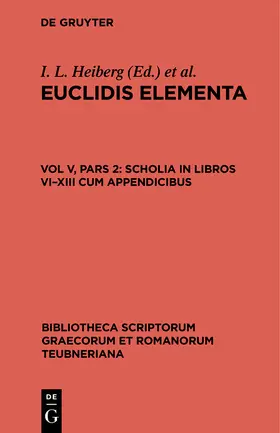 Stamatis / Heiberg |  Scholia in Libros VI-XIII cum appendicibus | Buch |  Sack Fachmedien