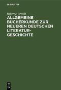 Arnold |  Allgemeine Bücherkunde zur neueren deutschen Literaturgeschichte | eBook | Sack Fachmedien