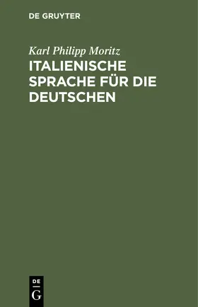 Moritz |  Italienische Sprache für die Deutschen | Buch |  Sack Fachmedien