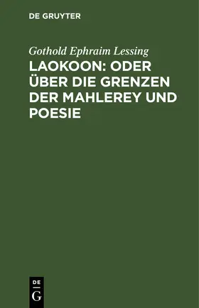 Lessing | Laokoon: oder über die Grenzen der Mahlerey und Poesie | E-Book | www.sack.de