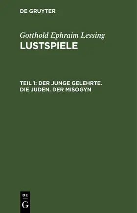 Lessing / [unknown] |  Der junge Gelehrte. Die Juden. Der Misogyn | eBook | Sack Fachmedien