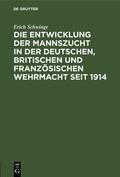 Schwinge |  Die Entwicklung der Mannszucht in der deutschen, britischen und französischen Wehrmacht seit 1914 | eBook | Sack Fachmedien