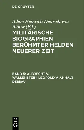 Bülow | Albrecht v. Wallenstein. Leopold v. Anhalt-Dessau | Buch | 978-3-11-242667-8 | www.sack.de