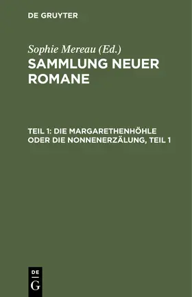 Mereau | Die Margarethenhöhle oder die Nonnenerzälung, Teil 1 | Buch | 978-3-11-242755-2 | www.sack.de