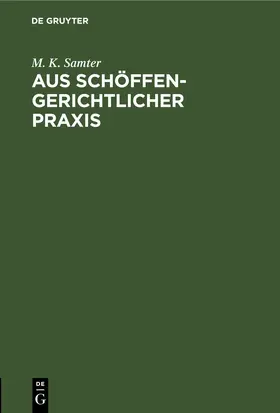 Samter |  Aus schöffengerichtlicher Praxis | eBook | Sack Fachmedien