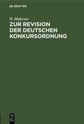Makower |  Zur Revision der deutschen Konkursordnung | eBook | Sack Fachmedien