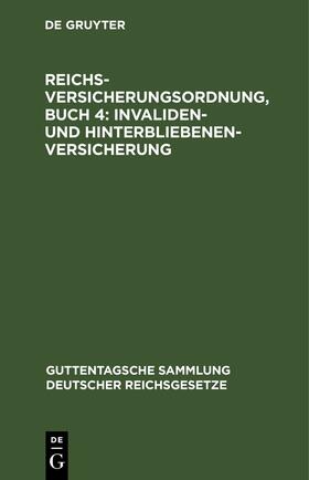 Follmann / Jaup | Reichsversicherungsordnung, Buch 4: Invaliden- und Hinterbliebenen-versicherung | E-Book | sack.de