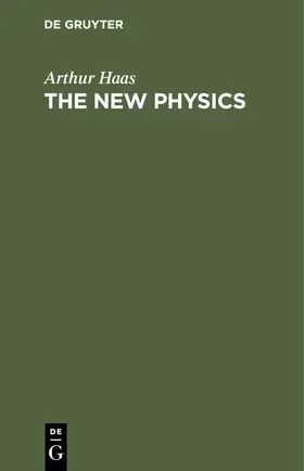 Haas | The New Physics | Buch | 978-3-11-242895-5 | www.sack.de