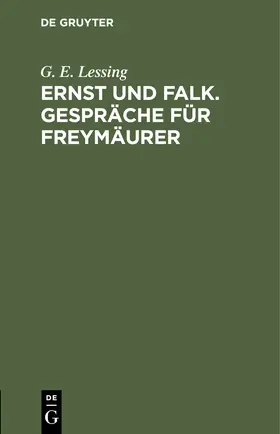 Lessing |  Ernst und Falk. Gespräche für Freymäurer | Buch |  Sack Fachmedien
