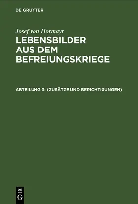 Hormayr | (Zusätze und Berichtigungen) | Buch | 978-3-11-243173-3 | www.sack.de