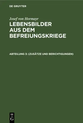Hormayr |  (Zusätze und Berichtigungen) | eBook | Sack Fachmedien
