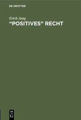 Jung | ¿Positives¿ Recht | Buch | 978-3-11-243241-9 | sack.de