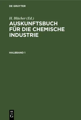 Blücher |  Auskunftsbuch für die chemische Industrie. Halbband 1 | eBook | Sack Fachmedien