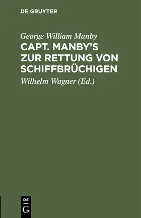 Manby / Wagner |  Capt. Manby's zur Rettung von Schiffbrüchigen | Buch |  Sack Fachmedien