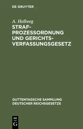 Hellweg |  Strafprozessordnung und Gerichtsverfassungsgesetz | Buch |  Sack Fachmedien