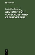 Glackemeyer |  ABC-Buch für Vorschuß- und Creditvereine | eBook | Sack Fachmedien