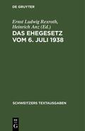 Rexroth / Anz |  Das Ehegesetz vom 6. Juli 1938 | eBook | Sack Fachmedien