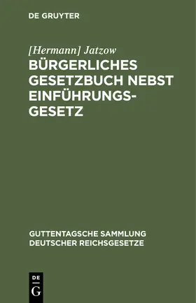 Jatzow | Bürgerliches Gesetzbuch nebst Einführungsgesetz | Buch | 978-3-11-243351-5 | www.sack.de