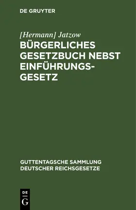 Jatzow |  Bürgerliches Gesetzbuch nebst Einführungsgesetz | eBook | Sack Fachmedien