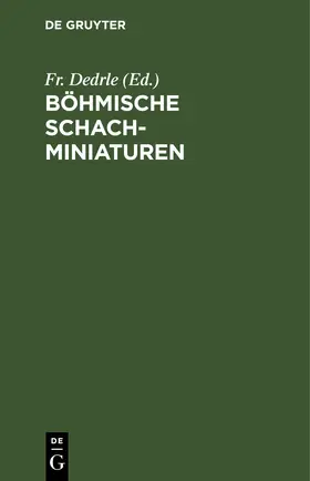 Dedrle |  Böhmische Schachminiaturen | eBook | Sack Fachmedien