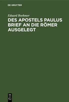 Boehmer | Des Apostels Paulus Brief an die Römer ausgelegt | E-Book | www.sack.de