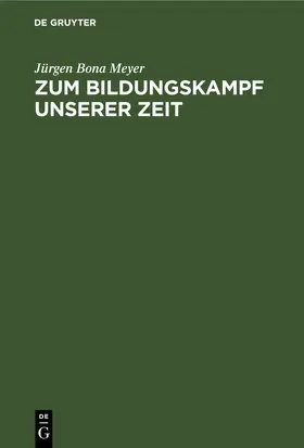 Meyer | Zum Bildungskampf unserer Zeit | E-Book | www.sack.de