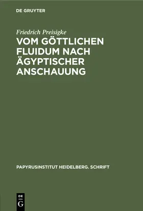 Preisigke |  Vom göttlichen Fluidum nach ägyptischer Anschauung | Buch |  Sack Fachmedien