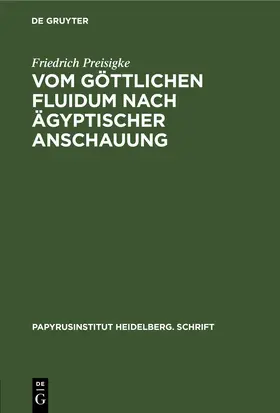 Preisigke |  Vom göttlichen Fluidum nach ägyptischer Anschauung | eBook | Sack Fachmedien