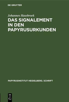 Hasebroek | Das Signalement in den Papyrusurkunden | E-Book | sack.de