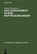 Hasebroek |  Das Signalement in den Papyrusurkunden | eBook | Sack Fachmedien