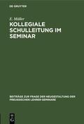 Müller |  Kollegiale Schulleitung im Seminar | eBook | Sack Fachmedien
