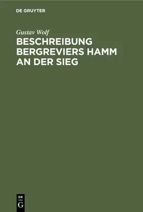 Wolf |  Beschreibung Bergreviers Hamm an der Sieg | Buch |  Sack Fachmedien