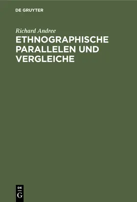 Andree | Ethnographische Parallelen und Vergleiche | Buch | 978-3-11-243549-6 | sack.de