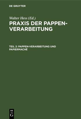 Hess | Pappen-Verarbeitung und Papiermaché | Buch | 978-3-11-243581-6 | sack.de