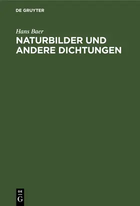 Baer |  Naturbilder und andere Dichtungen | eBook | Sack Fachmedien