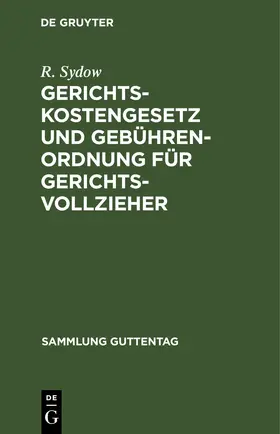 Sydow | Gerichtskostengesetz und Gebührenordnung für Gerichtsvollzieher | E-Book | www.sack.de